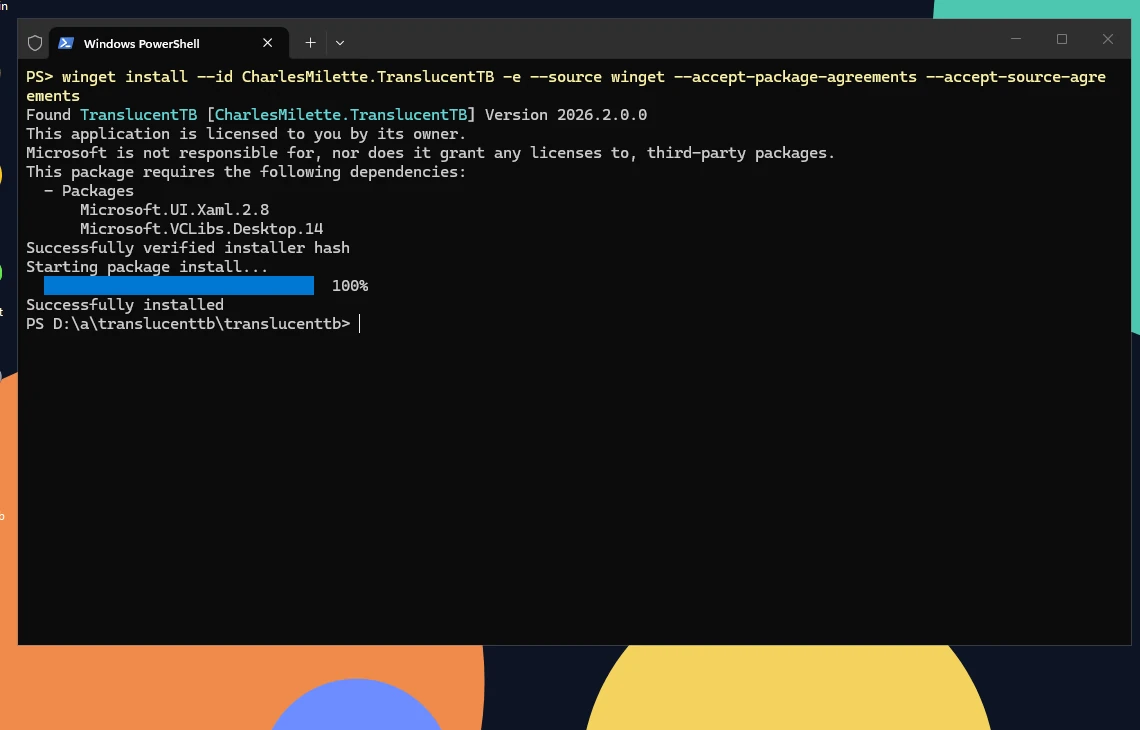 winget install --id CharlesMilette.TranslucentTB -e: winget finds 2026.2.0.0, verifies the installer hash and installs it with its two dependencies.